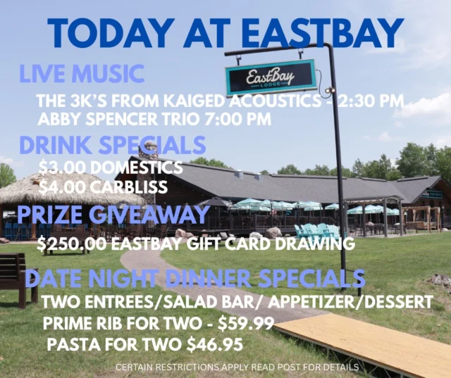 🔥 SATURDAY AT EASTBAY: THE PLACE. THE PLAN. THE PLAY.
Two bands. One roof. All-day energy.
And yeah — we’re giving away a $250 gift card just for showing up and sipping something.
Your move, Holcombe.

🎶 TWO BANDS. ONE STAGE. ALL FIRE.
🎸 2:30PM – The 3K’s from Kaiged Acoustics
🎤 7:00PM – The Abby Spencer Trio
(No cover. No nonsense. Just a full night of live music inside the Event Center.)

🍽️ DATE NIGHT DINNER SPECIALS | 6–9PM
Includes shared appetizer, salad bar, two entrées & one dessert to share.
🥩 Prime Rib for Two – $59.99
🍝 Pasta for Two – $46.95
Dine-in only. These don’t happen often. Don’t miss them today.

🍻 DRINK SPECIALS | 7PM–MIDNIGHT

$3 Domestics

$4 Carbliss
🎟️ Every drink = one raffle ticket

🎁 GIFT CARD GIVEAWAY – $250 VALUE
Drawing at 11:30PM — must be present to win.

⚠️ There’s a lot going on today. But there’s only one spot with this much stacked under one roof.
Eastbay didn’t come to compete. We came to serve.

Get here. Settle in. Stay late.

#SaturdayAtTheBay
#EastbayEvolved
#SupperAndSound
#LiveMusicAllDay
#GiftCardGameStrong
#TheBayIsThePlaceToPlay