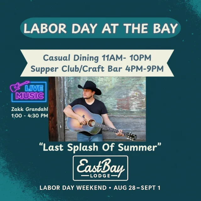🌊🍻 Yeah, We’re Open — It’s Labor Day at The Bay 🍻🌊

You survived the weekend. You earned the bruises, the hangover, and the blurry sunset memories. But we’re not done with you yet.

👉 Sports Bar & Casual Dining: 11AM – 10PM
👉 Supper Club & Craft Bar: 4PM – 9PM

And the real kicker…

🎸 1:00–4:30 PM → ZAKK GRANDALH 🎸
Straight outta Duluth, this outlaw ain’t here to play it safe. He’s here to torch your Monday with the grit of Waylon, the bite of Paycheck, the soul of Merle, and the attitude of David Allan Coe.

With albums like Barstool Stories and Living the Dream and stages shared with Diamond Rio, Mark Chesnutt, and The Steel Woods, Zakk brings the kind of honky tonk hellfire that makes you slam your beer and shout “hell yeah.”

🔥 This is the send-off.
One last cold one.
One last stomp of the boots.
One last damn good reason to stay at the lake.

🎟️ No cover. Just real country, real loud, and only at Eastbay Lodge.