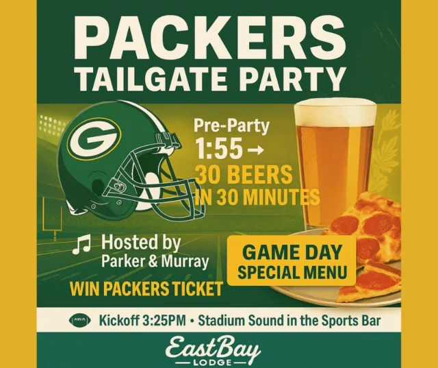 🔥 It’s GAMEDAY, #54745 Nation — let’s get ‘er done. 🔥

🧀🏈 GREEN BAY PACKERS vs CINCINNATI BENGALS 🏈🧀

Your official Gameday HQ = Eastbay Lodge.

TAILGATE TIME | 1:55PM
👉 Food specials begin
👉 Murray & Parker drop the themed music
👉 30 Beers in 30 Minutes giveaway
👉 Boards open and penalties fly

KICKOFF | 3:25PM

Stadium sound ON → every hit, every cheer rattles the glass

Quarterly raffles + prizes

Cheesehead passed every Packers touchdown 🧀

Boards fully engaged

Grand prize entries for Packers tickets

🍴 Game Day Special Menu runs from 1:55PM until the final whistle.

⚡ Bloody Marys. $3 domestics. $12 pizzas. Tailgate energy all day.

Let’s throw some penalty flags and make it a day. Packers > Bengals.
And Eastbay > anywhere else you could be.

#EastbayLodge #54745 #GoPackGo #BayDay