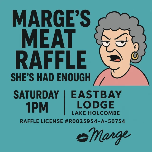 💋 A Message from Marge (because apparently I’m the only one who tells the truth):

Yeah, yeah, I know — everyone’s out here yappin’ about Bay of the Dammed.
Spooky dolls, creepy clowns, blah blah blah.

You wanna see scary?
👀 Go look in your freezer.
That empty thing’s begging for you to stuff it full of my treasures.

This Saturday at 1PM, I’m running another Marge’s Meat Raffle — and I don’t mean mystery meat, sweetheart.
I source the good stuff — the kind of cuts that make grown men cry and vegetarians question their life choices.
And no, we ain’t talking about a bag of weed.

This is the real fall harvest, baby.
Prizes that sizzle, a crowd that howls, and proceeds that go to a good cause.
That’s right — we do this the legal way for the Gilbert Brown Foundation.

🧾 Raffle License #R0025954-A-50754
📅 Saturday, 1PM
📍 Eastbay Lodge, Lake Holcombe

So stop talking about haunted dolls and come chase some real chills — like when you lose the bacon round by one damn ticket.

I’ll be there in full form.
Loud. Proud. And slightly terrifying.

💋 — Marge
#MargeSaidSo #MeatRaffle #BayOfTheDamned #GilbertBrownFoundation #EastbayLodge
