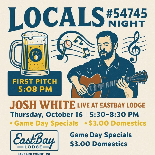 💙 Locals #54745 Night – The Heartbeat of Eastbay 💙
If you know, you know. Thursday nights are for the people who built this place — the ones who keep the lights glowing, the taps flowing, and the shoreline alive all year long.

We’re blending Brewers baseball + Northwoods soul for one perfect night. Sports Bar = game-day energy + stadium sound. Supper Club = live music glow. ⚾🔥

⚾ First Pitch Tonight — 5:08 PM

NLCS Game 3 on every screen

Stadium sound up

Brewers pride all over the room

Come early, claim your spot, and let’s make it loud

🎶 Josh White Live (Supper Club)

📅 Thursday, Oct 16 | 🕠 5:30–8:30 PM
💸 No Cover
From Southern roots to Northwoods soul, Josh White brings a voice that fills the room and a setlist that stretches across eras — Garth Brooks • Chris Stapleton • Kenny Wayne Shepherd • Hootie & the Blowfish • Nirvana • Alice in Chains — and wherever the crowd takes him.

🍕 Locals Night Specials

🍺 $3 Domestics
🍕 $12 Two-Topping 16" Pizzas
🍔 Game-Day Specials all night

Come early. Cheer loud. Stay late.
Because no matter who’s playing — this is your home team. 🩵

#LocalsNight #54745 #BrewersPride #EastbayLodge #JoshWhiteLive #NLCS #BayNation