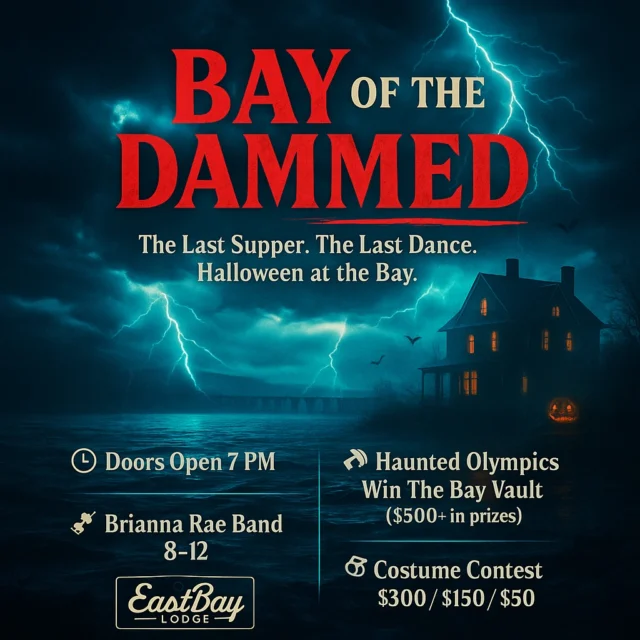 ⚠️ We’re DAYS away from the Bay of the Dammed ⚠️
Something wicked is docking on Lake Holcombe… and yes, we said “Dammed,” not “Damned.”
Because when you throw a Halloween party right by the dam — you lean into it. 😈

🔥 The One-Night Halloween Takeover hits Eastbay Lodge – Oct 31

🎃 Dinner First:
Doors open at 11 AM • Supper Club last seating 7:30 PM
Then it all transforms into the Bay of the Dammed Party!

🕖 Event Center Opens 7 PM
Fog. Lights. Costumed chaos. Full bars till close.

🎮 Haunted Olympics (7–10 PM)
Play. Win. Collect raffle tickets for the glowing Bay Vault — $500+ in prizes & Eastbay swag!

🎶 Live Music: Brianna Rae Band (8–12)
Rock. Dance. Lose your mind.

🎭 10:30 PM Finale
💰 Bay Vault winner drawn live
👑 Costume Contest: $300 / $150 / $50 gift cards

🍸 One-Night-Only spooky cocktails & eerie test-tube shots.

Costumes. Cocktails. Chaos. Prizes. Live music.
The Bay won’t sleep this Halloween. Will you? 👀

📍 Eastbay Lodge – Lake Holcombe, WI
📅 Thursday Oct 31 · Dinner from 11 AM · Party at 7 PM
#BayOfTheDammed #EastbayLodge #LakeHolcombe #HalloweenAtTheBay
