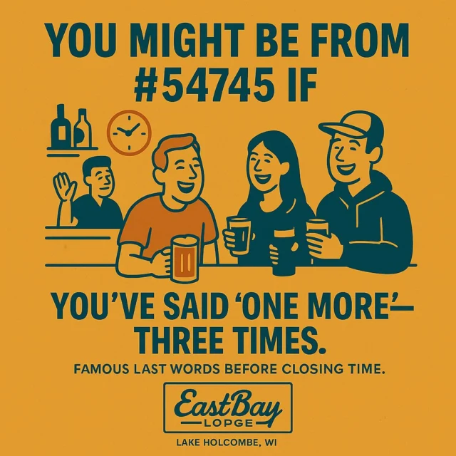 You might be from #54745 if you’ve said “one more”... three times—and meant it every time. 🍻

It’s Locals Night at Eastbay, and we’re leaning in:
🍕 $12 – 16" Two-Topping Pizzas
🥖 $10 – Two-Topping Flatbreads
🍺 $3 – Domestic Beers
🎶 Brian Stewart live from 5:30 – 8:30 PM

Dine-in only. No carryouts. Just locals, laughter, and maybe… one more round. 😉

#54745 #LocalsNight #EastbayLodge #HolcombeStyle #ThirstyThursday