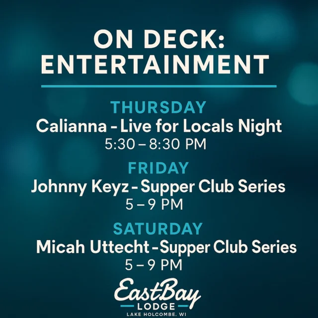 What’s On Deck & What’s Cookin’ at the Bay 🎶🍴
Your weekly guide to the good stuff — live music, comfort food, and lake vibes only.

🎤 On Deck: Entertainment
Thursday – Calianna • Live for Locals Night • 5:30–8:30PM
Friday – Johnny Keyz • Supper Club Series • 5–9PM
Saturday – Micah Uttecht • Supper Club Series • 5–9PM

🍽️ What’s Cookin’ at the Bay
Thursday – $12 Two-Topping Pizzas • $10 Flatbreads • $3 Domestic Beers
Friday – Fish Fry Friday! Beer-Battered Walleye or Broiled/Beer-Battered Cod with Potato, Slaw, Lemon & Tartar • $15 (+ Salad Bar $4.95)
Saturday – Prime Rib Night • 10oz $29 | 14oz $34 • Served 4PM–Close
Sunday – Brunch 10AM–1PM – Waffle & Omelet Bar, Carved Meats, Bacon, Eggs, Potatoes & More • $20.95 | Kids $10.95 | Under 4 Free
All Day Sunday – Buttermilk Fried Chicken smothered in sausage gravy, served with mashed potatoes – $11

Come for the tunes. Stay for the bites.
📍 EastBay Lodge – Lake Holcombe, WI
#EastBayLodge #HolcombeHappenings #SupperClubSeries #BayNation #LakeLifeDoneRight