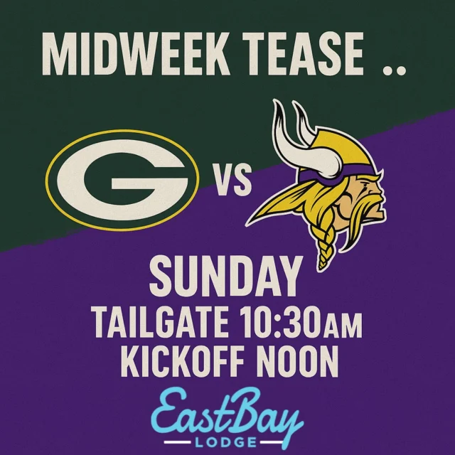 Midweek Tease, Holcombe…
You feel that? That little rumble in the distance?
Yeah — that’s Packers vs. Vikings WEEK creeping up on you.

This Sunday, The Bay turns into Rivalry Headquarters.

Tailgate starts 10:30AM.
Kickoff at Noon.
Green. Gold. Purple. Chaos.
The only thing guaranteed is someone’s leaving offended — and someone’s getting free drinks for talking too much smack.

We’ll have the grills going, the TVs blasting, the cocktails flowing, and the energy absolutely unhinged in the best way.

Mark your crew. Mark your spot.
Sunday at The Bay is gonna hit different.
