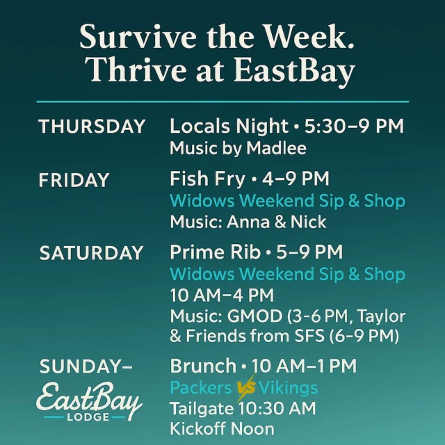 Happy Monday, Holcombe.
Grab a drink and take a seat — here’s your full, no-BS intel for everything happening this week at The Bay.

We’ve got Locals Night, a full-blown Widows Weekend takeover, prime rib, fish fry, brunch, craft bar cocktails, live music loaded into every corner of the building, and a Packers vs. Vikings Border Battle that’s about to divide this town like a middle-school dodgeball game.
(Pick your side. Try not to fight.)

Let’s get into it:

THURSDAY — LOCALS NIGHT (5:30–9 PM)

Your night. Your specials. Your crew.
Madlee live, $3 domestics, $12 large 2-topping pizzas, and $10 flatbreads.
Yes, dine-in only. Yes, it still counts as “making dinner.”

FRIDAY — FISH FRY + WIDOWS WEEKEND (4–9 PM)

Come hungry. Leave baptized.
Beer-battered or broiled cod, walleye baskets, and the Sip & Shop kickoff from 4–9 PM.
Anna & Nick live 5–9 PM.
Craft bar specialty cocktails flowing all night.
Bring a friend. Bring two. Bring whoever’s driving.

SATURDAY — PRIME RIB + WIDOWS WEEKEND ROUND TWO

Prime Rib 5–9 PM — 10 oz or 14 oz, choose your destiny.
Sip & Shop continues 10 AM–4 PM, then the heat hits:
GMOD 3–6 PM → Taylor & Friends (from Six Figure Sunrise) 6–9 PM.
This is a NO-SKIP day. Plan accordingly.

SUNDAY — BRUNCH + BORDER BATTLE

Brunch 10–1 with waffle + omelette bar and chef-carved meats.
Then strap in…

PACKERS vs VIKINGS
Tailgate 10:30 AM • Kickoff Noon
30 beers in 30 minutes, game day food specials, full building energy.
Minnesota and Wisconsin under the same roof? What could go wrong. 😉

EastBay Nation — this is your week.
Show up loud, show up hungry, show up ready.
Survive the week. Thrive at EastBay.

#eatatthebay #lakeholcombe #eastbaylodge #wisconsinweekend #supportlocal #borderbattle #widowsweekend #holcombe54745 #comehungryleavehappy