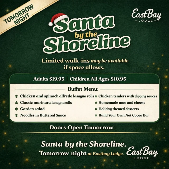 🎅 Tomorrow Is Santa by the Shoreline
At Eastbay Lodge

Tomorrow night, the Bay turns into a holiday wonderland.

Santa will be live and in person, holiday music will be filling the room, kids will be decorating cookies and ornaments, cocoa will be flowing, and families will be making memories that last well beyond the season.

If you already have tickets — we can’t wait to welcome you.

And for those asking…
👉 We will accept a limited number of walk-ins tomorrow, if space allows.

Because this is a seated, curated event, walk-in availability is not guaranteed and will be accommodated on a first-come, space-permitting basis.

What to expect:
✨ Santa meet-and-greets & photos
🎶 Live holiday music by Erin Krebs & the Jeff Johnson Duo
🎄 Family workshops & activities
🍽️ Holiday buffet
☕ Build-your-own cocoa bar
❤️ Giving Tree for hats & mittens

🎟️ Want to guarantee your spot?
Tickets are still available here until sold out:
https://www.eventbrite.com/e/santa-by-the-shoreline-at-eastbay-lodge-tickets-1852785674829?aff=oddtdtcreator

Whether you planned ahead or are making a last-minute holiday decision — we’ll do our best to welcome you.

Santa by the Shoreline.
Tomorrow night at Eastbay Lodge.