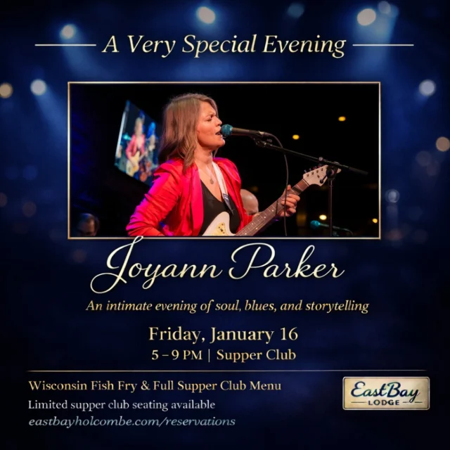 ✨ A Very Special Supper Club Series Night ✨
Friday, January 16 | 5–9 PM

Some nights at the Bay are good.
Some nights are special.

On Friday, January 16, we welcome Joyann Parker to the Eastbay Lodge Supper Club — an artist whose roots run deep in Wisconsin and whose sound belongs in a room built for listening, dining, and lingering.

Joyann’s voice is powerful, soulful, and quietly commanding. Her music blends blues, roots, classic country, and rock — the kind of sound that feels right alongside a proper fish fry, classic cocktails, and a candlelit supper club.

🎶 Live Music: 5–9 PM
🎣 Wisconsin Fish Fry + Full Supper Club Menu
🍸 Craft Cocktails & Classics

This is the kind of night supper clubs were made for.

Reservations are strongly suggested.
👉 https://www.eastbayholcombe.com/reservations/