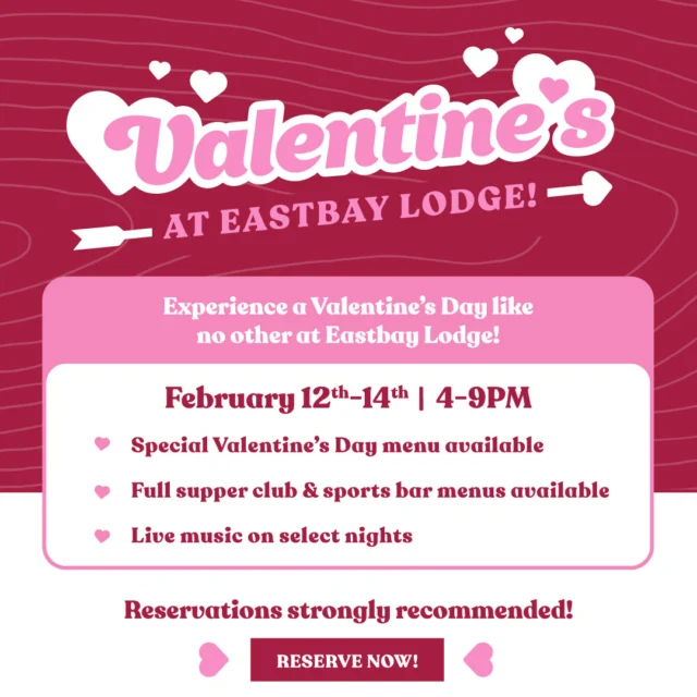 Valentine’s at Eastbay Lodge ❤️

February 12–14, we’re setting the table for a supper club Valentine’s — candlelit, unhurried, and done the Eastbay way.

Three nights.
A curated Valentine’s menu.
Supper Club & Sports Bar seating.
Live music select nights.

Reservations are strongly recommended.
Because the best plans are the ones you don’t leave to chance.