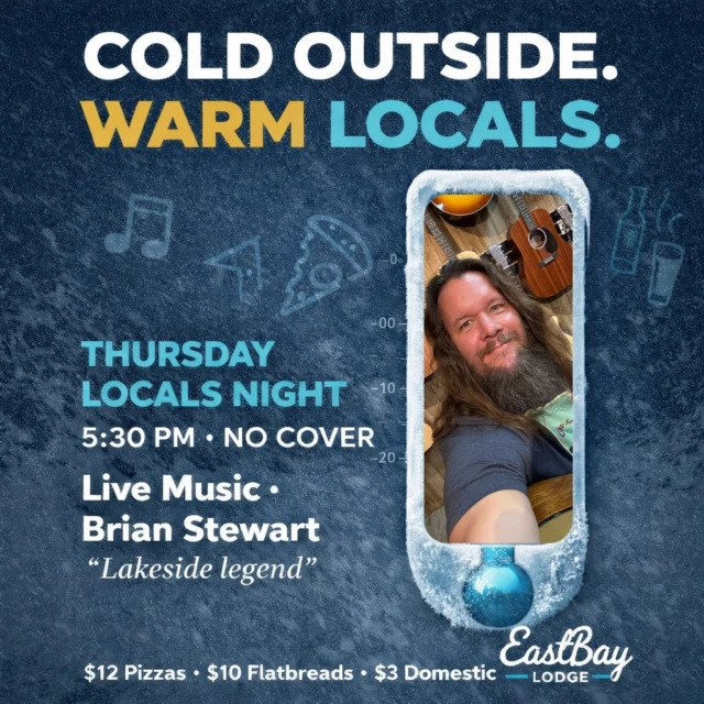 Cold outside. Warm locals.
And Brian Stewart at the heart of it.

Brian isn’t just live music at Eastbay Lodge —
he’s part of our tribe.

Heart in every song.
A deep respect for the craft.
A voice with range that lingers long after the last note fades.

Showing up for Brian is showing up for family.
It’s showing up for the kind of nights that remind you why places like this matter.

🎶 Live music starts at 5:30 PM
🍕 $12 pizzas · $10 flatbreads · $3 domestic beers
❄️ No cover. Just locals.

Thursday Locals Night.
Cold outside. Warm locals.