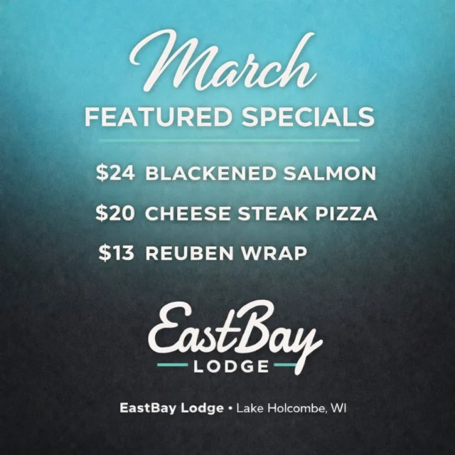 INTRODUCING OUR MARCH SPECIALS 🌊

A new month at Eastbay means a fresh lineup.

Here’s what we’re rolling out:

🍕 Cheese Steak Pizza – $20
Alfredo, mozzarella, pepper blend, shaved prime —
finished with nacho cheese.

🥪 Sports Bar Special: Ruben Wrap – $13
Corned beef, sauerkraut, housemade thousand island.
Rolled and grilled to perfection.

🔥 Chef Dinner Special: Blackened Salmon – $24
Fresh 8oz salmon filet, cast iron blackened.
Served with asparagus and your choice of potato.
Finished with Cajun drawn butter.

🍋 March Cocktail: Elderflower Limon – $9
Elderflower liqueur, Bacardi Limon, lemonade, mint.
Refreshing. Springy. Green.

Available all month long.
Reserve your table here:

👉 https://www.eastbayholcombe.com/

EastBay Lodge
Lake Holcombe, WI
