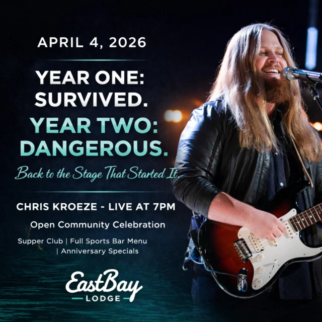 One year ago… we unlocked the doors to Eastbay Lodge.

Truth is — we didn’t know exactly what it would become.

We just believed this lake deserved a place to gather again.

And then something incredible happened.

You showed up.

Through the remodel.
Through the first nights.
Through packed summer decks and quiet winter evenings.

Little by little… this place became something special.

And if you were there on night one, you remember who helped us open those doors.

🎸 Chris Kroeze.

Barron, Wisconsin native.
The Voice Season 15 runner-up.
A national recording artist who’s played stages from Nashville to national television — and someone we’re proud to call part of the Eastbay story.

So when we started talking about our one-year anniversary, the answer was pretty simple.

We Run It Back.

📅 April 4, 2026
🎉 Eastbay Lodge One-Year Anniversary

🎸 Chris Kroeze – Live at 7PM
🥂 Food & Drink Specials All Day & Night

One year later… we’re bringing it back to where it started.

Run It Back.