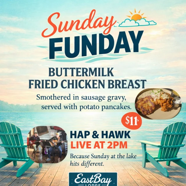 Sundays at the Bay just leveled up.

We’re kicking off the first Sunday Funday of 2026 the only way we know how—
good food, live music, and zero reason to rush home.

🕚 Open at 11AM

🍗 Buttermilk Fried Chicken Breast
Smothered in sausage gravy, served with potato pancakes
👉 $11 (yeah… we said it)

🎶 Hap & Hawk LIVE at 2PM
Easygoing, feel-good, lakeside kind of music—the kind that turns “just stopping in” into staying all afternoon.

🌤️ Deck if the weather cooperates… inside if it doesn’t. Either way—we’re rolling.

This is your reminder that Sundays aren’t for winding down…
👉 they’re for settling in.

📍 Eastbay Lodge – Lake Holcombe
Bring your people. Grab a drink. Stay longer than you planned.