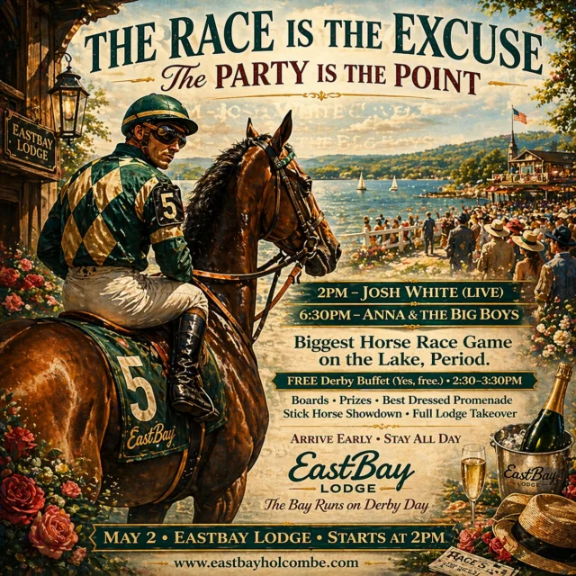 The countdown is on… 🐎
Just over a week out.

Kentucky Derby at the Bay isn’t a party…
it’s a full lodge takeover.

👉 Saturday, May 2 | Starts at 2PM
📍 Eastbay Lodge – Lake Holcombe

There are Derby parties…
…and then there’s what happens here.

We’re turning the entire property into a race day experience—
from the first drink to the final song.

🍴 And here’s your move…
Get here early.

We’re rolling out a complimentary Derby buffet from 2:30–3:30PM
(yes… free.)

Built to get you settled in before the parade—
without slowing you down for the rest of the day.

• Cucumber pimento pinwheels
• BBQ meatballs
• Cheese & crackers with salmon dip
• Veggie tray + house-made ranch
• Deviled eggs topped with bacon

🎶 2PM – Josh White kicks it off
🎲 2:30PM – Boards, prizes & horse race game
🎩 3:30PM – Derby promenade + best dressed
🐴 4PM – Stick horse showdown
📺 5PM – Full Derby broadcast across the lodge
🏆 After the race – winners & celebration
🎸 6:30PM – Anna & The Big Boys take over

🍹 Derby drinks flowing
🍽 Full sports bar menu served 11AM–10PM (plus pizza later 😉)
🔥 Energy everywhere you turn

⚠️ Takeover Mode:
The supper club closes for regular dining—
because the entire lodge becomes Derby Day.

This isn’t a stop-in.
This is a plan-your-day-around-it kind of event.

Arrive early. Stay late.

Because on May 2nd…
The Bay Runs on Derby Day.

👉 Full details:
https://www.facebook.com/share/1JBCo19XZV/