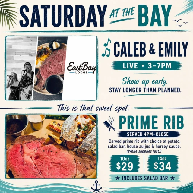 This is your kind of Saturday.

We open at 11.
Sports bar menu rolling. Cold drinks ready.

And this is where it starts to feel like summer again.

🎶 Saturday music is back at the Bay.

And we’re kicking it off the right way.

Caleb & Emily • Live 3–7PM
First time at Eastbay—and yeah… they’re that good.

Tight harmonies. Familiar songs done right.
The kind of set that just fits the lake.

This is that stretch of the day where:
👉 lunch turns into drinks
👉 drinks turn into dinner
👉 and nobody’s in a hurry

Then it settles in.

🥩 Prime Rib • 4PM–Close
Carved, done right, and worth planning around.

10oz • $29
14oz • $34

This is that sweet spot.

☀️ Deck if the weather shows up
🍻 Inside if it doesn’t

Either way… you’re exactly where you should be