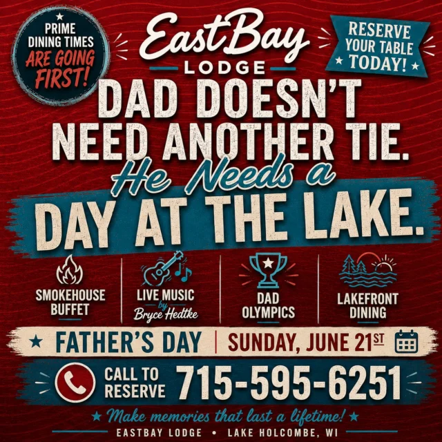 👔 Dad doesn't need another tie.

He needs a day at the lake.

This Father's Day, gather the family and head to Eastbay Lodge for an afternoon built around everything Dad actually enjoys: great food, cold drinks, live music, lake views, and a little friendly competition.

Join us Sunday, June 21st for Father's Day at the Bay.

🔥 Smokehouse Buffet featuring premium Ranch Brand Meats

🎸 Live Music by Bryce Hedtke at 2:30 PM

🏆 Father's Day Olympics at 2:00 PM

🌊 Lakefront dining on beautiful Lake Holcombe

Reservations are available at 11:00 AM, 12:00 PM, 1:00 PM, 2:00 PM, and 3:00 PM.

To view the full menu, event schedule, and reserve your preferred dining time, visit:

https://www.eastbayholcombe.com/fathers-day/

Our Father's Day buffet has been crafted around Dad's favorites. Expect slow-smoked meats, hearty sides, comfort food classics, and desserts that are worth saving room for. This year we're proud to feature premium selections from Ranch Brand Meats as part of the experience.

Want to see the complete buffet lineup before you reserve? You'll find it here:

https://www.eastbayholcombe.com/fathers-day/

And because Father's Day should come with a little bragging rights, we're bringing back the Eastbay Father's Day Olympics.

Participation is completely optional, but the stories afterward are mandatory.

🏈 Field Goal Kicking

🏃 Backwards 30-Yard Dash

🎯 Cornhole Toss

🙈 Blindfolded Guessing Challenge

🧠 Sports Trivia

🥇 Prizes for 1st and 2nd Place

You can find event details, activity information, and reservation availability anytime at:

https://www.eastbayholcombe.com/fathers-day/

After the games, kick back with live music from Bryce Hedtke and enjoy one of the best summer afternoons Lake Holcombe has to offer.

Prime dining times tend to go first, so if you're planning to celebrate Dad with us, now is the time to secure your table.

Reserve online:
https://www.eastbayholcombe.com/fathers-day/

Or call:
📞 715-595-6251

Father's Day at the Bay
Sunday, June 21st
Eastbay Lodge • Lake Holcombe, WI

Because Dad doesn't need another tie.

He needs a day at the lake.