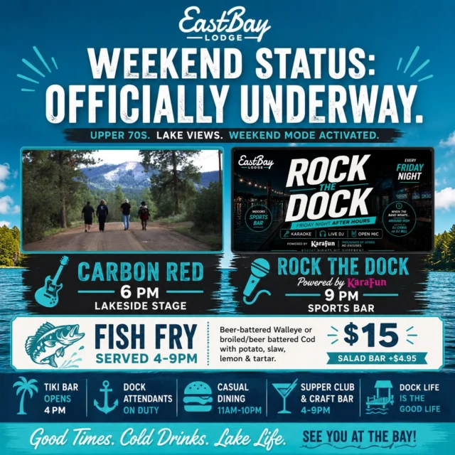 WEEKEND STATUS: OFFICIALLY UNDERWAY.

The forecast is upper 70s, the lake is calling, and Friday at Eastbay is loaded.

🎸 Carbon Red takes the lakeside stage at 6 PM.

🎤 Rock the Dock Karaoke powered by KaraFun fires up at 9 PM inside the Sports Bar.

🐟 Fish Fry served 4-9 PM featuring beer-battered walleye or cod.

🌴 Tiki Bar opens at 4 PM.
⚓ Dock attendants on duty.
🍔 Casual dining 11 AM–10 PM.
🥃 Supper Club & Craft Bar 4 PM–9 PM.

You worked all week.

The lake didn't.

See you at the bay.