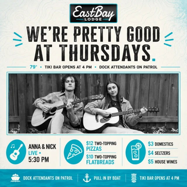☀️ 79°.

Honestly...that's about as perfect as a Thursday on Lake Holcombe gets.

The Tiki Bar opens at 4 PM.
Anna & Nick take the stage at 5:30 PM.
Our dock attendants will be out on patrol, ready to help welcome you in by boat.

Whether you're sneaking out of work a little early, meeting friends after the office, or just looking for a reason not to cook tonight...we've got you covered.

🍕 $12 Two-Topping Pizzas
🥙 $10 Two-Topping Flatbreads
🍺 $3 Domestics
🥂 $4 Seltzers
🍷 $5 House Wines

We've been saying it for a while now...

We're pretty good at Thursdays.

Come see what all the fuss is about.

📍 EastBay Lodge – Lake Holcombe
⏰ Tiki Bar Opens: 4 PM
🎶 Anna & Nick Live: 5:30 PM

#EastBayLodge #LakeHolcombe #ThursdayStartsHere #LiveMusic #TikiBar #WisconsinLakes #SummerAtEastBay