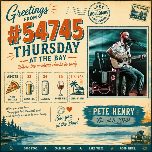 Greetings from #54745. ✉️🌊

Where the weekend checks in a little early.

Thursday nights at Eastbay have become one of those traditions you don't want to miss. Whether you're coming by boat, pulling in after work, or meeting friends for dinner, #54745 Night is all about slowing down, grabbing a cold drink, listening to live music, and soaking up another perfect Wisconsin summer evening on the shores of Lake Holcombe.

🎶 Live Music
Pete Henry
🕠 Starts at 5:30 PM

Pete Henry brings an incredible mix of Americana, classic rock, country, blues, and crowd favorites that always fit the lake vibe perfectly. If you've never caught one of his shows, tonight is a great night to change that.

#54745 Thursday Specials

🍕 16" Two-Topping Pizza — $12
🥙 Two-Topping Flatbread — $10
🍺 Domestic Beer — $3
🍹 Seltzers — $4
🍷 House Wine — $5

Plus...
🌴 Tiki Bar opens at 4 PM (weather permitting)
🍔 Full Sports Bar Menu
⚓ Boat-friendly docks
🌅 One of the best sunset views on Lake Holcombe

No cover.
No reservations.
Just good food, cold drinks, live music, and another reason to wish summer never had to end.

📍 Eastbay Lodge
📅 Thursday, August 6
🎶 Pete Henry • Live at 5:30 PM

See you at the Bay. 🌊🍻