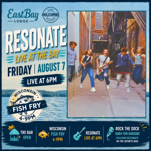 🚨 IT HAPPENS TONIGHT. 🚨

Some bands play gigs.

Resonate creates events.

If you've seen them at Eastbay before, you already know what's coming.

If you haven't...tonight is your chance.

🎸 RESONATE
Live at 6:00 PM

One of the hottest young bands in the region returns to Eastbay for another unforgettable Friday on the shores of Lake Holcombe. Big talent. Huge energy. The kind of show where you stop by for dinner...and somehow end up closing the place down.

Before the music...

🐟 Wisconsin Fish Fry | 4–9 PM

Choose from beer-battered Walleye or broiled or beer-battered Cod, served with potato, coleslaw, lemon and tartar sauce.

➕ Add our fresh salad bar for just $4.95.

🍹 Tiki Bar Open
🚤 Dock attendants on duty
⚓ Arrive by boat or by land

And when Resonate wraps up...

🎤 Rock the Dock keeps the party rolling with KaraFun Karaoke in the Sports Bar.

One incredible Friday.

One of the summer's hottest bands.

One of Wisconsin's favorite traditions.

The drinks will be cold.
The fish fry will be hot.
The music will be loud.
The lake will do the rest.

Grab your friends.
Get here early.
Stay late.

We'll see you at the Bay.

🌊 The lake feels good.