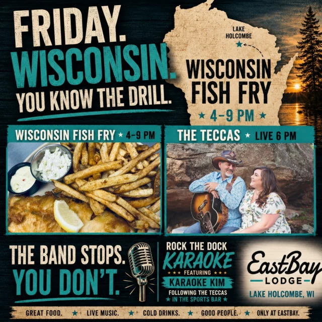 FRIDAY. WISCONSIN. YOU KNOW THE DRILL. 🐟🍺

Around here, Friday night starts with a proper Wisconsin Fish Fry — and at Eastbay, that's only the beginning.

🐟 WISCONSIN FISH FRY • 4–9 PM

Come hungry for golden fried fish, hand-cut fries, coleslaw and all the Friday-night goodness that belongs on a plate in Wisconsin.

Then settle in, because the music starts at 6.

🎶 THE TECCAS • LIVE AT 6 PM

The Teccas bring a high-energy mix of classic rock, country favorites and crowd-pleasing hits to the Eastbay outdoor stage. They're fun, interactive and exactly the kind of band you want playing while the sun starts dropping over Lake Holcombe.

And when The Teccas finish?

The band stops. You don't. 🎤

🔥 ROCK THE DOCK KARAOKE takes over inside the Sports Bar — and tonight we're featuring Karaoke Kim as your host!

Grab the mic. Grab your friends. Sing something you probably have no business singing. 😂 Or just grab a drink and enjoy the show.

🍹 Tiki Bar opens at 4 PM
🐟 Wisconsin Fish Fry • 4–9 PM
🎶 The Teccas • 6 PM
🎤 Rock the Dock Karaoke featuring Karaoke Kim • Following the band

Dinner. Live music. Lake views. Karaoke.

That's a Friday night at the Bay.

📍 Eastbay Lodge • Lake Holcombe

We'll see you at the lake. 🌊