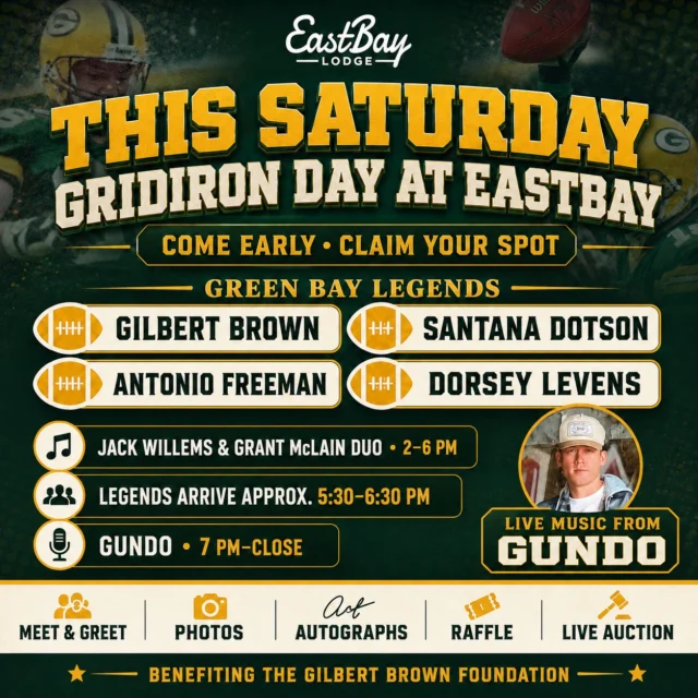 🏈🔥 THIS SATURDAY: GRIDIRON DAY AT EASTBAY! 🔥🏈

This isn’t an ordinary Saturday—it’s one of the biggest events we’ve ever brought to Eastbay.

Come early, claim your spot and settle in for an epic day by the lake featuring live music, four Green Bay legends, photos, autographs, raffles, a live memorabilia auction and a massive night with GUNDO.

🎶 2–6 PM: Jack Willems & Grant McLain Duo

🏈 Approximately 5:30–6:30 PM: Green Bay Legends arrive

Scheduled to appear:

• Gilbert Brown
• Santana Dotson
• Antonio Freeman
• Dorsey Levens

Meet the legends, grab photos and autographs, enter the merchandise raffle, and bid on one-of-a-kind memorabilia during a live auction hosted by Gilbert Brown—benefiting the Gilbert Brown Foundation.

🔥 Then at 7 PM, GUNDO takes over Eastbay until close.

Gritty country. Hard-hitting originals. Huge energy. GUNDO doesn’t just play a show—he turns the entire place into a party. This is going to be one hell of a way to finish Gridiron Day, and you do not want to hear about it from everyone else afterward.

Want one of the final cornhole spots? The tournament starts at 2 PM. Get the details and register here:

https://www.eastbayholcombe.com/gridiron-legends/

Come early. Claim your spot. Stay through close.

Saturday at Eastbay is going to be absolutely epic. 💚💛🔥
