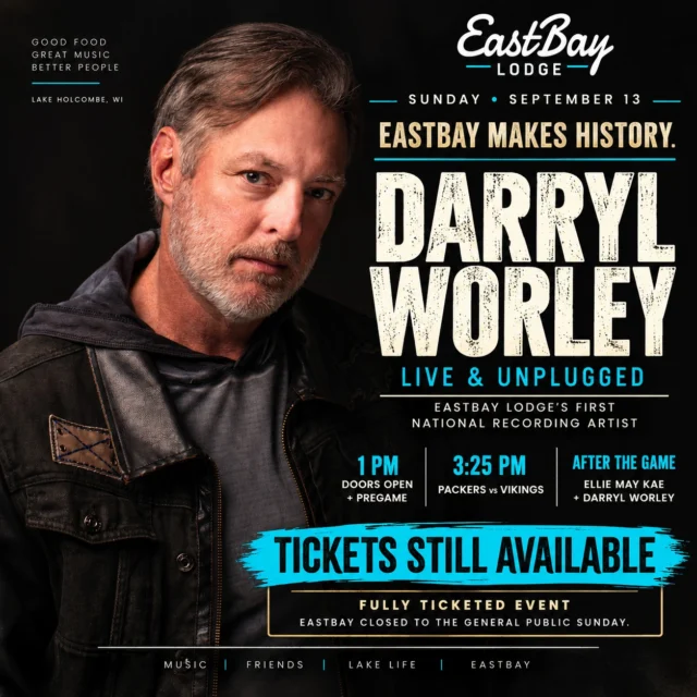 This Sunday, Eastbay makes a little history.

When we opened Eastbay Lodge, we had some pretty big ideas about what this place on Lake Holcombe could become.

This Sunday, we get to check off a first.

For the first time ever, a national hitmaking recording artist will take the stage at Eastbay Lodge.

 DARRYL WORLEY — LIVE & UNPLUGGED

And we're making an entire day out of it.

Doors open at 1 PM with our pregame tailgate and activities. At 3:25 PM, Packers vs. Vikings takes over every TV in the lodge. After the game, EllieMay Kae gets the music started before Darryl takes the stage for an intimate performance filled with the songs, stories and hits behind a career in country music.

This isn't a 90-minute concert where you show up, watch a show and head home.

Your ticket is your pass to the entire day at Eastbay.

And there are still tickets available.

🎟️ https://www.eastbayholcombe.com/darryl-worley-live/

Sunday, September 13. Lake Holcombe, Wisconsin.

We're pretty damn proud to bring this one here — and we'd love to have you be part of Eastbay's first.