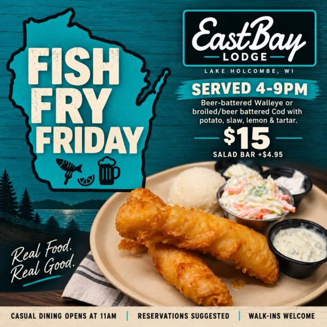 🐟 FRIDAY FISH FRY AT THE BAY!
Around here, Friday night means one thing. Fish Fry. And ours is served 4–9 PM every Friday at Eastbay.
Choose beer-battered Walleye or broiled or beer-battered Cod, served with your choice of potato, slaw, lemon & tartar.
$15 | Add our Supper Club Salad Bar for $4.95
And yes — that’s the actual food in the photo. No stock photo. No AI-enhanced plate. No food stylist making it pretty. That’s what came out of our kitchen. 🙌
🍽️ Casual Dining opens at 11 AM
🥃 Full Supper Club Menu + Fish Fry from 4–9 PM
🥗 Salad Bar available during Supper Club hours
Reservations are suggested for dinner, but walk-ins are always welcome.
📲 Reservations:
https://www.eastbayholcombe.com/reservations/
Come hungry. We’ll take care of the rest. 🌊
Eastbay Lodge | Lake Holcombe, WI