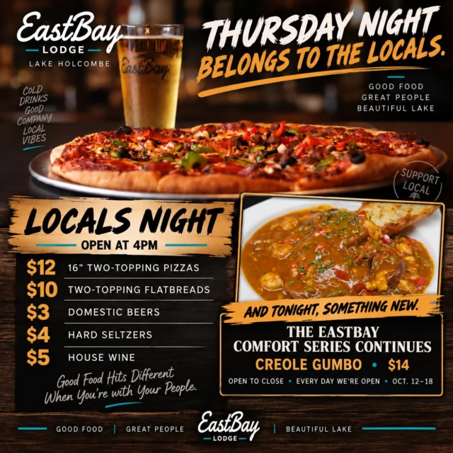 Fall is in the air, and things may be a little quieter around the Bay. But we’re open, the kitchen’s ready, and we’re here to take good care of you.

Thursday night is our way of paying tribute to the locals. You’re the reason we’re here and the reason our doors stay open—and we celebrate you every Thursday.

Tonight, our Comfort Food Series brings Creole Gumbo to the table. Come try it for $14, open to close.

We open at 4, and the Seahawks take on the Broncos at 7:15. We’ll have the game on in the Sports Bar, so grab a seat, order something good, and settle in.

🍕 16” two-topping pizzas — $12
🍕 Two-topping flatbreads — $10
🍺 Domestic beers — $3
🥤 Hard seltzers — $4
🍷 House wine — $5

Good food, football, and a chance to say thank you to the people who keep Eastbay going. We’d love to see you.